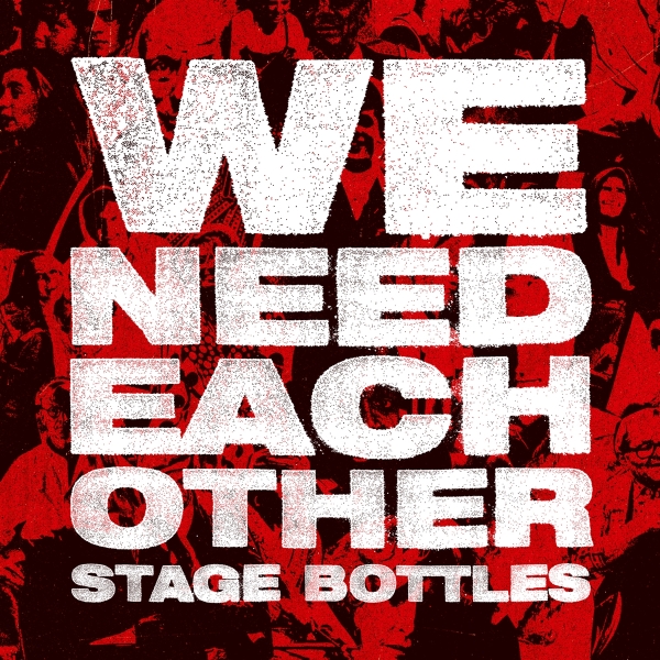 Stage Bottles - We Need Each Other - Limited LP